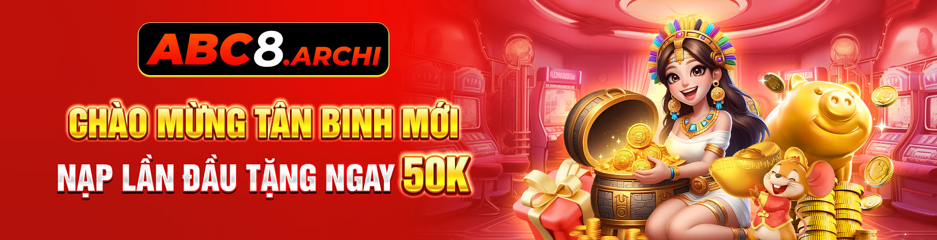 abc888 chào mừng tân binh